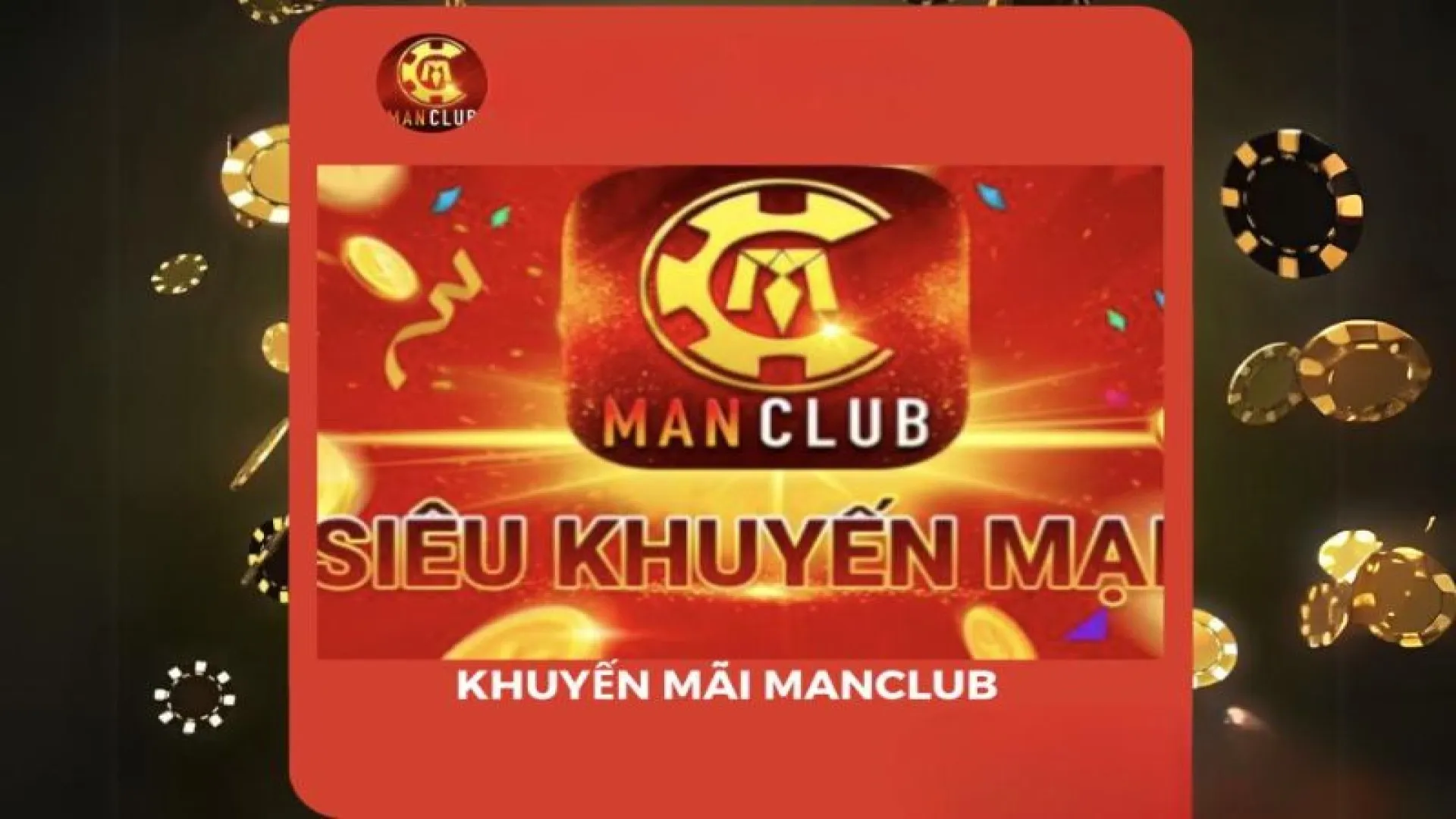 Chương trình khuyến mãi đa dạng Manclub