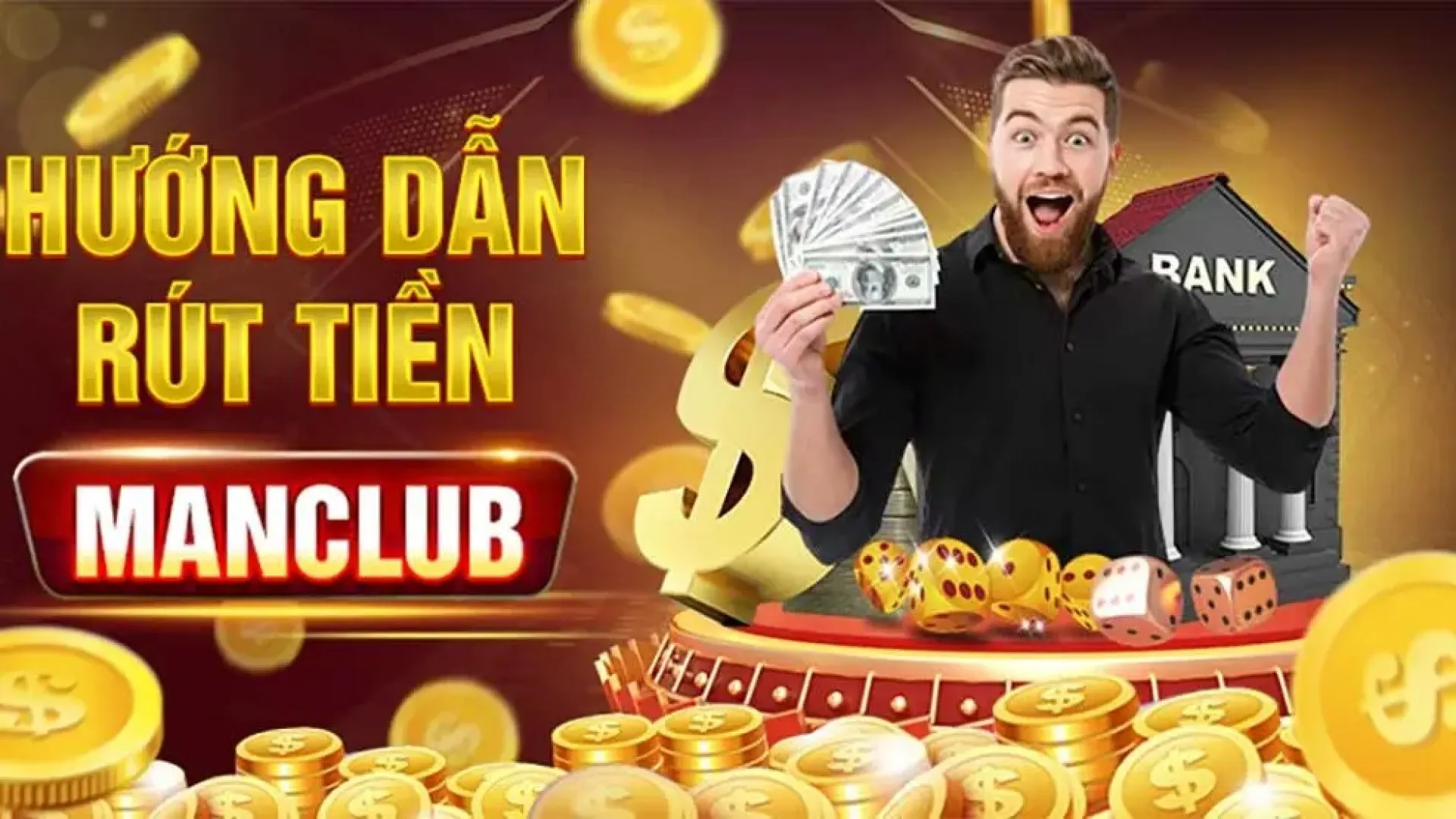 Tổng quan về quy trình rút tiền Manclub